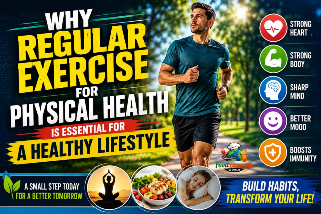 Why Regular Exercise for Physical Health Is Essential for a Healthy Lifestyle